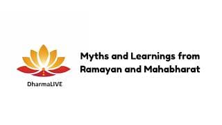 Myths and Learnings from Ramayan and Mahabharat