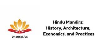 Hindu Mandirs: History, Architecture, Economics and Practices